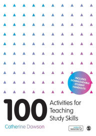 Title: 100 Activities for Teaching Study Skills / Edition 1, Author: Catherine Dawson