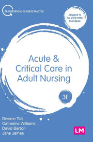 Title: Acute and Critical Care in Adult Nursing, Author: Desiree Tait