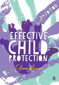 Title: Effective Child Protection / Edition 3, Author: Eileen Munro