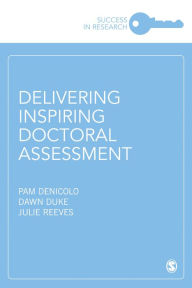 Title: Delivering Inspiring Doctoral Assessment / Edition 1, Author: Pam Denicolo