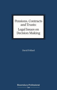 Title: Pensions, Contracts and Trusts: Legal Issues on Decision Making, Author: David Pollard