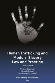 Title: Human Trafficking and Modern Slavery Law and Practice / Edition 2, Author: Philippa Southwell