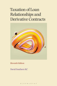 Title: Taxation of Loan Relationships and Derivative Contracts, Author: David Southern