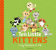 Title: Ten Little Kittens, Author: Lucy Rowland