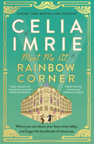 Title: Meet Me at Rainbow Corner, Author: Celia Imrie