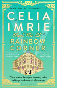 Title: Meet Me at Rainbow Corner, Author: Celia Imrie