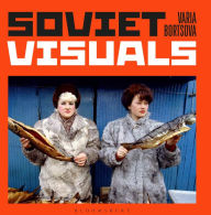 Title: Soviet Visuals, Author: Varia Bortsova