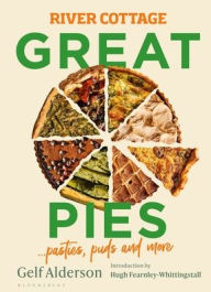 Title: River Cottage Great Pies: pasties, puds and more, Author: Gelf Alderson