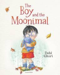 Title: The Boy and the Moonimal, Author: Debi Gliori