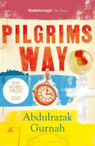 Title: Pilgrims Way, Author: Abdulrazak Gurnah