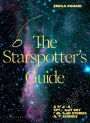 The Starspotter's Guide: Stories, science and secrets of our night sky