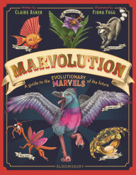 Title: Marvolution: A Guide to the Evolutionary Marvels of the Future, Author: Claire Asher