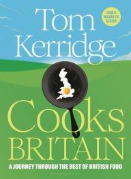 Title: Tom Kerridge Cooks Britain, Author: Tom Kerridge