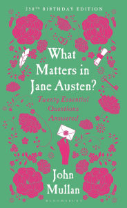 Title: What Matters in Jane Austen?: Twenty Essential Questions Answered, Author: John Mullan