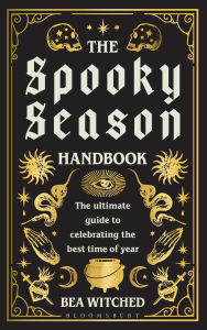 Title: The Spooky Season Handbook: The ultimate guide to celebrating the best time of year, Author: Bea Witched