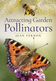 Title: Attracting Garden Pollinators, Author: Jean Vernon
