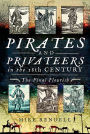 Pirates and Privateers in the 18th Century: The Final Flourish