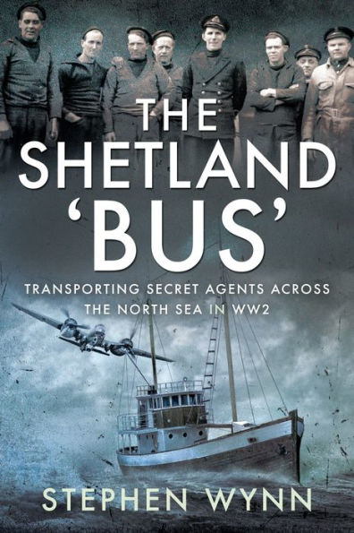 The Shetland 'Bus': Transporting Secret Agents Across the North Sea in WW2