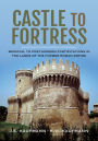 Castle to Fortress: Medieval to Post-Modern Fortifications in the Lands of the Former Roman Empire