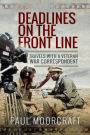 Deadlines on the Front Line: Travels with a Veteran War Correspondent