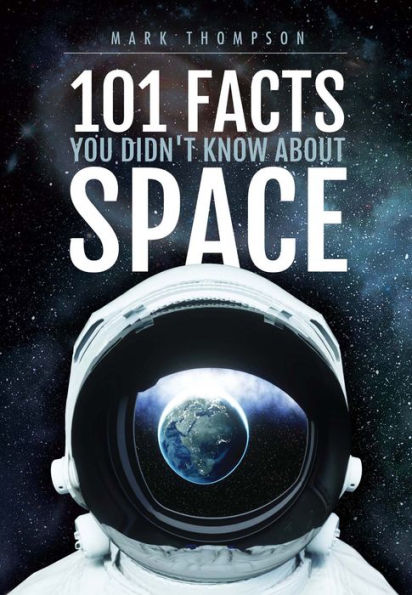 101 Facts You Didn't Know About Space