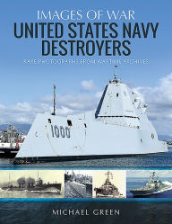 Title: United States Navy Destroyers, Author: Michael Green
