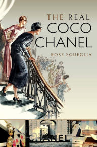 Title: The Real Coco Chanel, Author: Rose Sgueglia
