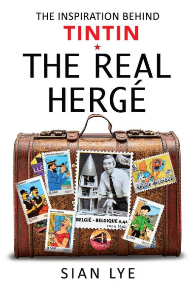 The Real Hergé: The Inspiration Behind Tintin