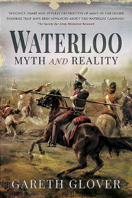 Title: Waterloo: Myth and Reality, Author: Gareth Glover