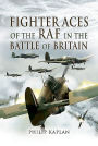 Fighter Aces of the RAF in the Battle of Britain