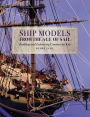 Ship Models from the Age of Sail: Building and Enhancing Commercial Kits