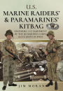 US Raiders and Paramarines' Kitbag: Uniforms and Equipment of the US Marines Corps' Elite Units in WWII