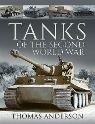 Title: Tanks of the Second World War, Author: Thomas Anderson