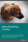 Indian Pariah Dog Activities Indian Pariah Dog Activities (Tricks, Games & Agility) Includes: Indian Pariah Dog Agility, Easy to Advanced Tricks, Fun Games, plus New Content