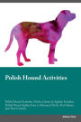 Polish Hound Activities Polish Hound Activities (Tricks, Games & Agility) Includes: Polish Hound Agility, Easy to Advanced Tricks, Fun Games, plus New Content