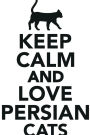 Keep Calm Love Persian Cats Workbook of Affirmations Keep Calm Love Persian Cats Workbook of Affirmations: Bullet Journal, Food Diary, Recipe Notebook, Planner, To Do List, Scrapbook, Academic Notepad