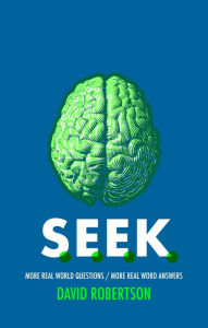 Title: S.E.E.K.: More Real World Questions / More Real Word Answers, Author: David Robertson