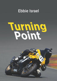 Title: The Turning Point, Author: Ebbie Israel
