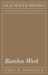 Title: Bamboo Work, Author: Paul N. Hasluck