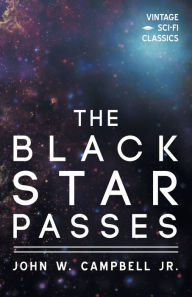 Title: The Black Star Passes, Author: John W. Campbell