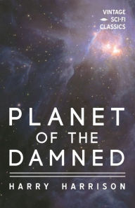 Title: Planet of the Damned, Author: Harry Harrison