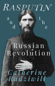 Title: Rasputin and the Russian Revolution, Author: Catherine Radziwill