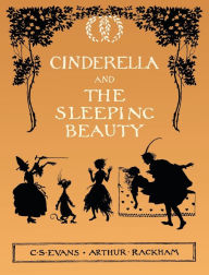 Title: Cinderella and The Sleeping Beauty - Illustrated by Arthur Rackham, Author: C S Evans