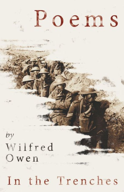 Poems By Wilfred Owen - In The Trenches By Wilfred Owen, Paperback 