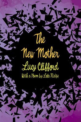 The New Mother: With a Poem by Lola Ridge