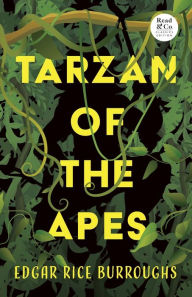 Title: Tarzan of the Apes (Read & Co. Classics Edition), Author: Edgar Rice Burroughs