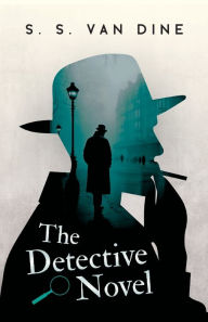 Title: The Detective Novel: An Essay on Great Detective Stories, Author: S. S. Van Dine