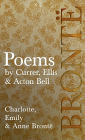 Poems - by Currer, Ellis & Acton Bell; Including Introductory Essays by Virginia Woolf and Charlotte Brontï¿½