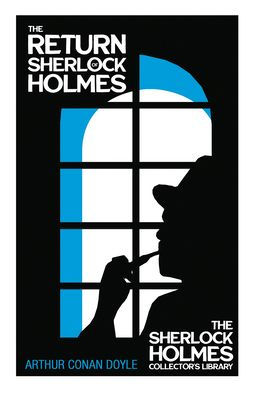 The Return of Sherlock Holmes: With Original Illustrations by Charles R. MacAuley