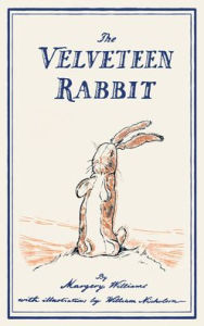 Title: The Velveteen Rabbit: Or, How Toys Become Real, Author: Margery Williams